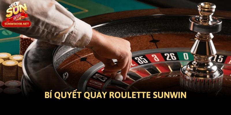 Bí quyết quay Roulette Sunwin