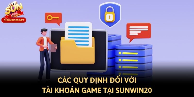 Các quy định đối với tài khoản game tại Sunwin20