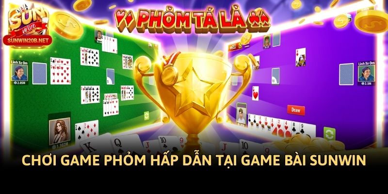 Chơi game Phỏm hấp dẫn tại game bài Sunwin