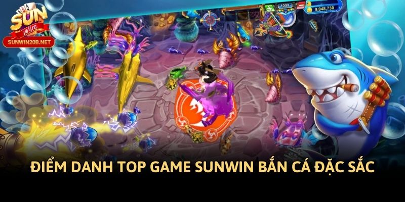 Điểm danh top game Sunwin bắn cá đặc sắc