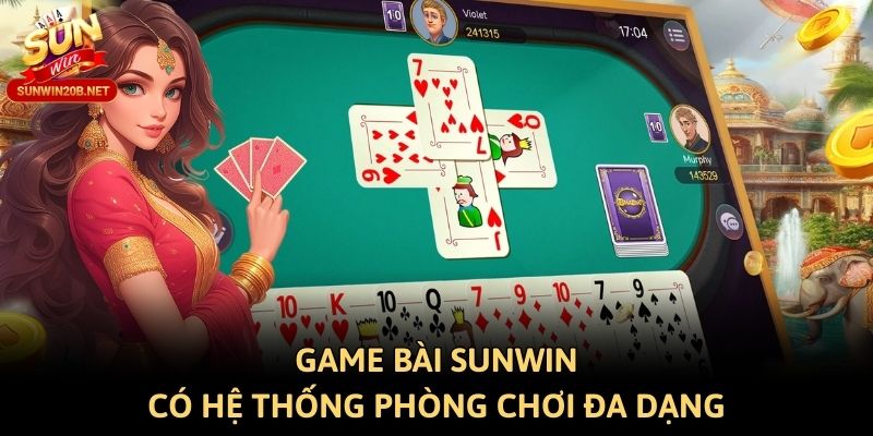 Game bài Sunwin có hệ thống phòng chơi đa dạng