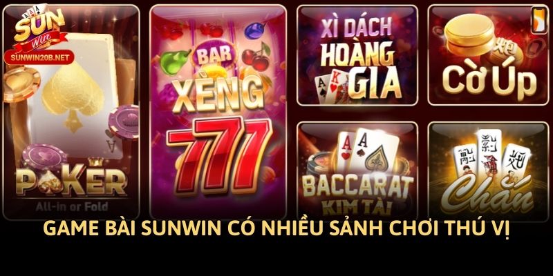 Game bài Sunwin có nhiều sảnh chơi thú vị
