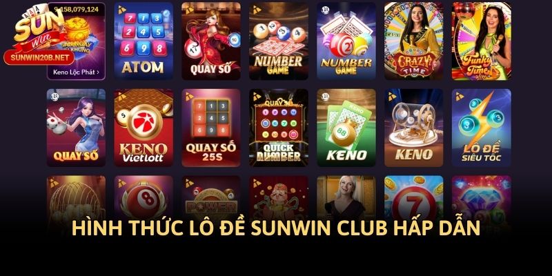 Hình thức lô đề Sunwin club hấp dẫn