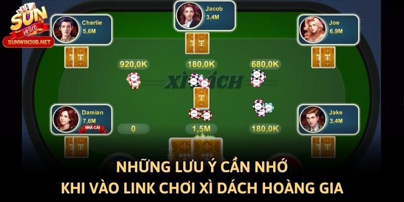 Những lưu ý cần nhớ khi vào link chơi Xì dách hoàng gia