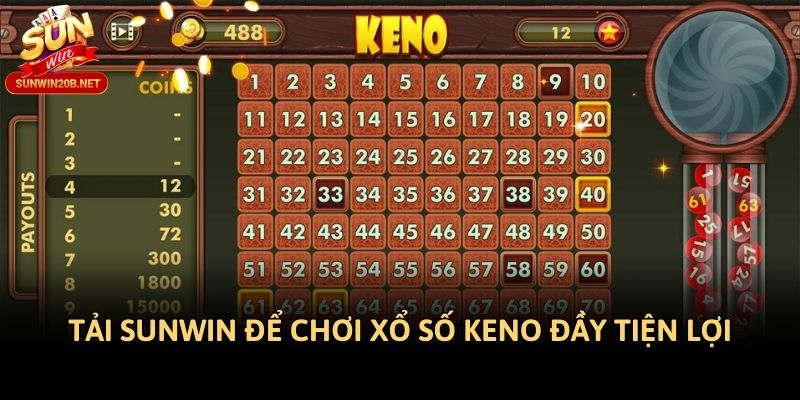 Tải Sunwin để chơi xổ số Keno đầy tiện lợi
